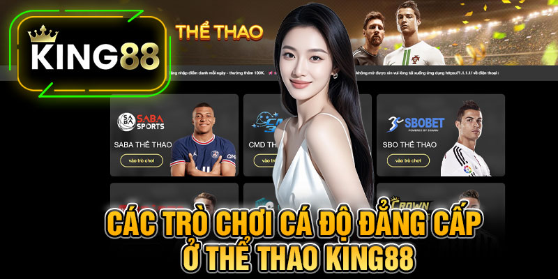 Các Trò Chơi Cá Độ Đẳng Cấp Ở Thể Thao King88