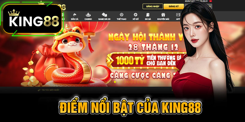 Điểm nổi bật của King88
