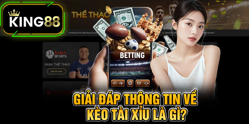 Giải Đáp Thông Tin Về Kèo Tài Xỉu Là Gì?