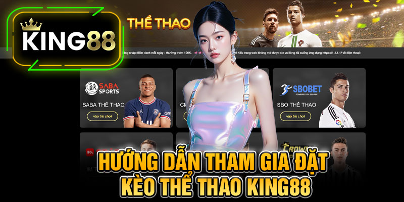 Hướng Dẫn Tham Gia Đặt Kèo Thể Thao King88
