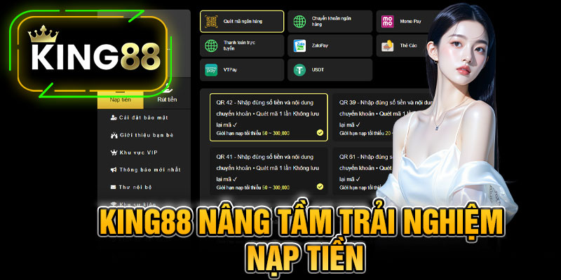 King88 Nâng Tầm Trải Nghiệm Nạp Tiền 