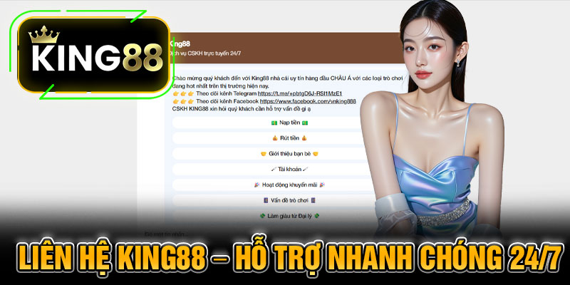 Liên Hệ King88 – Hỗ Trợ Nhanh Chóng 24/7