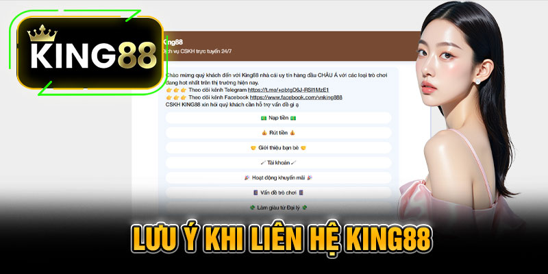 Lưu Ý Khi Liên Hệ King88