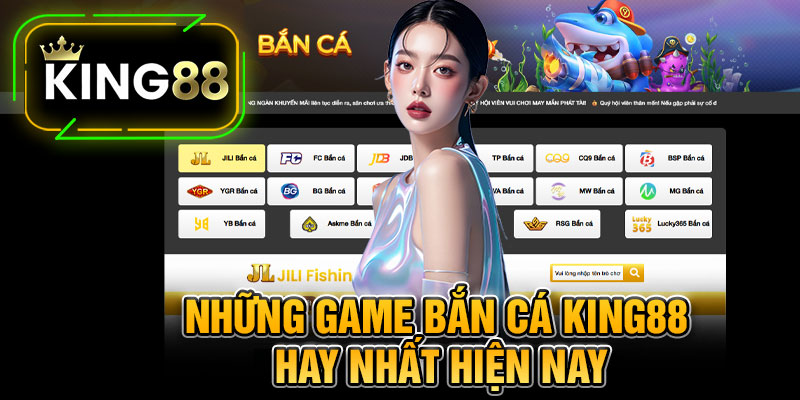 Những Game Bắn Cá King88 Hay Nhất Hiện Nay