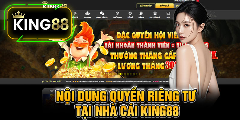 Nội dung quyền riêng tư tại nhà cái King88
