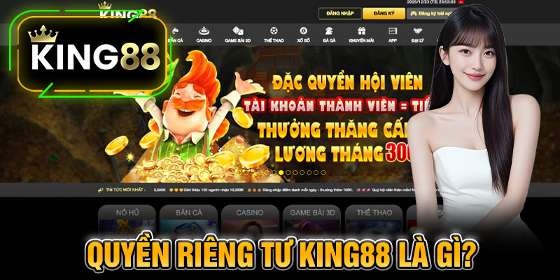 Quyền Riêng Tư King88 Là Gì?