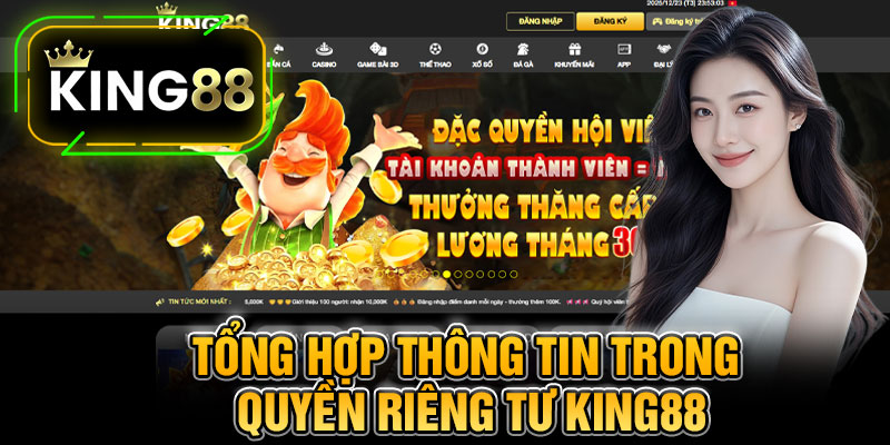Tổng Hợp Thông Tin Trong Quyền Riêng Tư King88