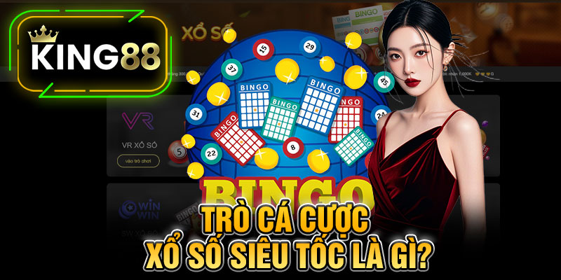 Trò Cá Cược Xổ Số Siêu Tốc Là Gì?