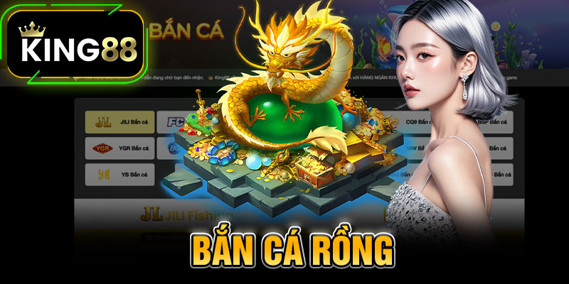 Bắn Cá Rồng
