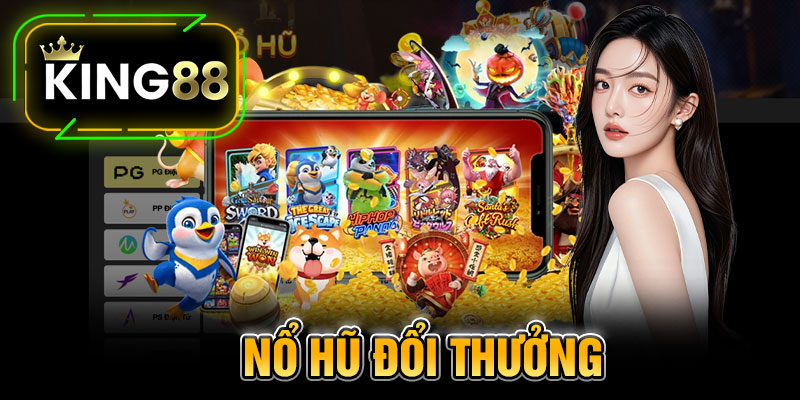 Game Nổ Hũ Đổi Thưởng